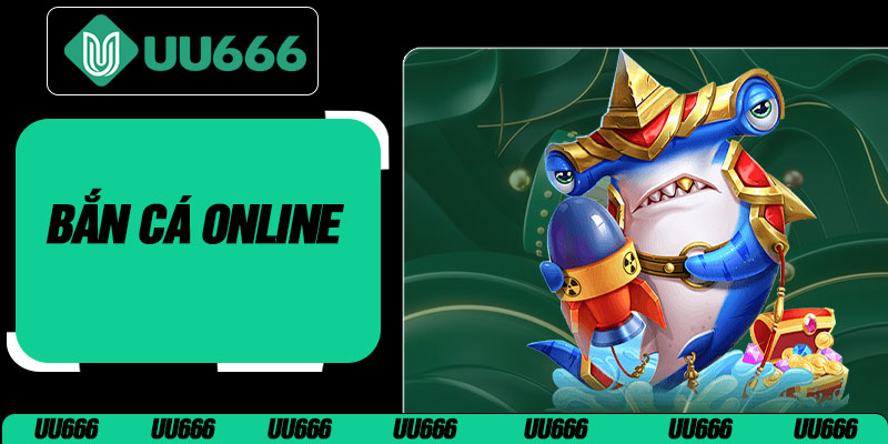 Bắn Cá Online