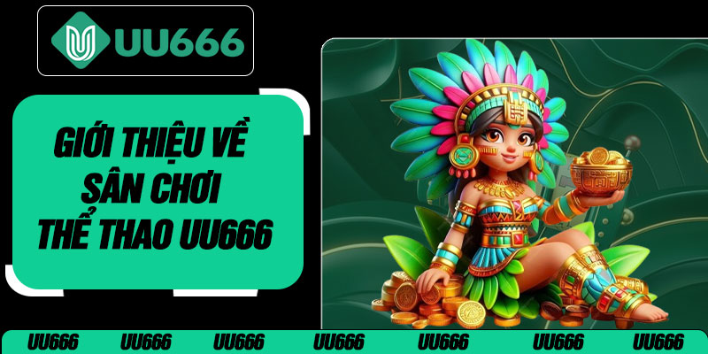 Giới Thiệu Về Sân Chơi Thể Thao UU666