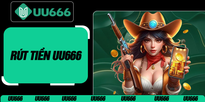 Rút Tiền UU666